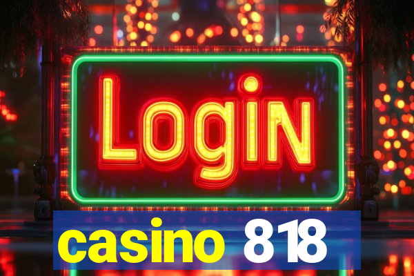 casino 818