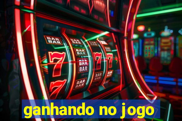 ganhando no jogo