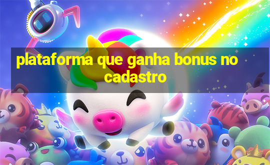 plataforma que ganha bonus no cadastro