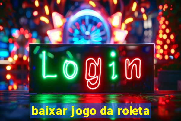 baixar jogo da roleta