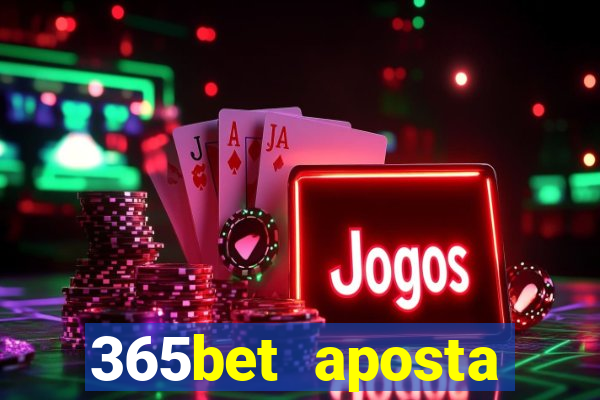 365bet aposta esportivas cassino p?quer slots