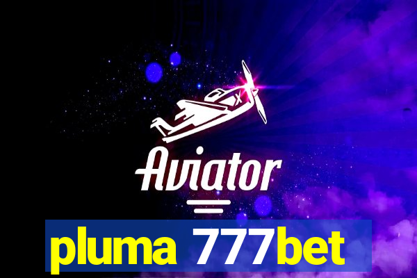 pluma 777bet