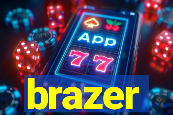 brazer