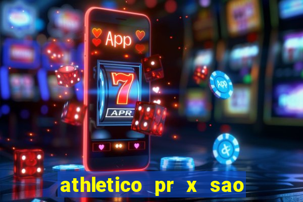 athletico pr x sao paulo palpite