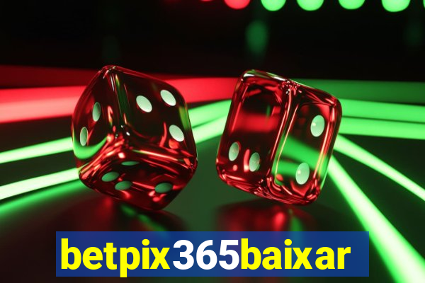 betpix365baixar