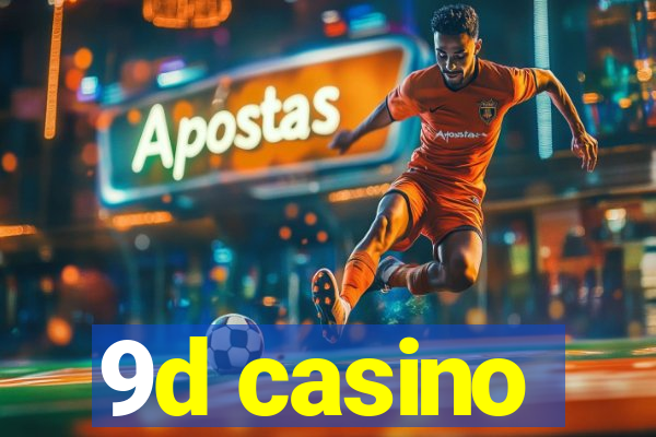 9d casino