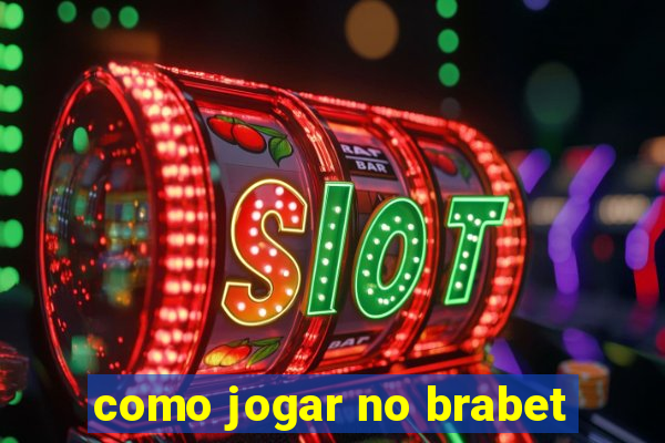 como jogar no brabet