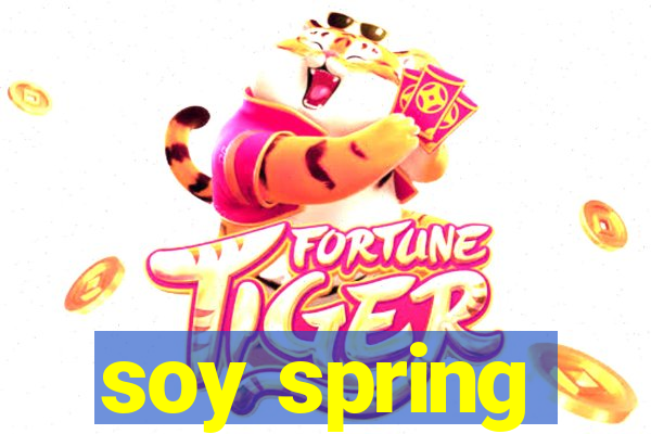 soy spring