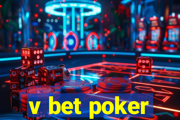 v bet poker