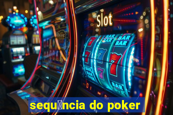 sequ锚ncia do poker