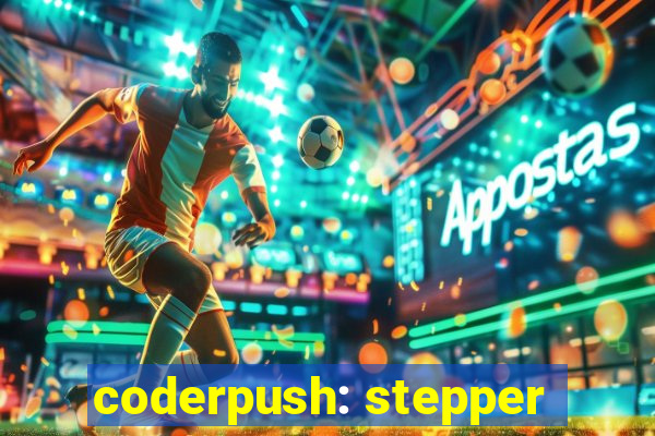 coderpush: stepper