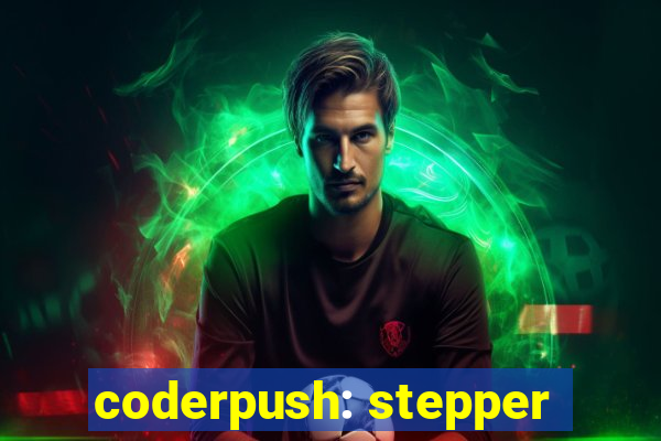 coderpush: stepper