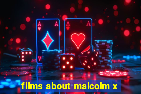 films about malcolm x