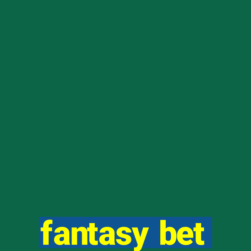 fantasy bet