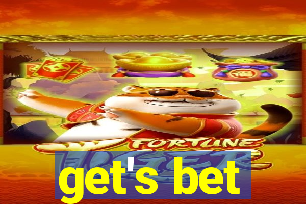 get's bet