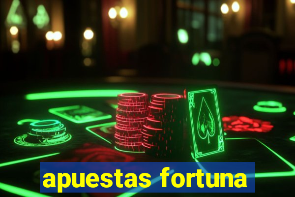 apuestas fortuna