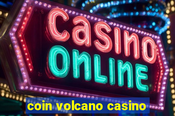 coin volcano casino