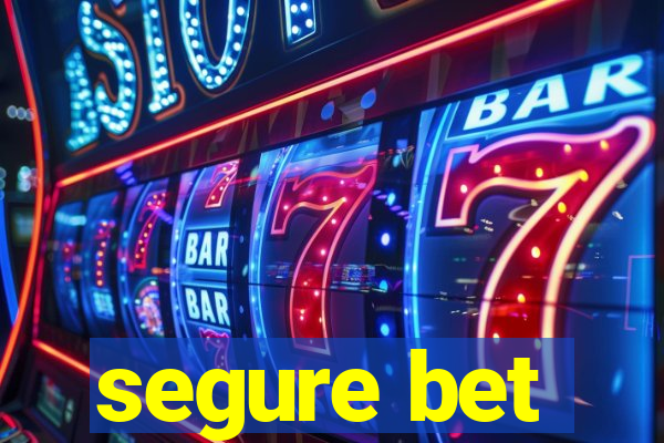 segure bet