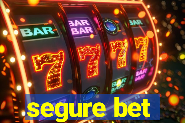 segure bet