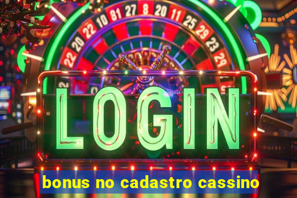 bonus no cadastro cassino