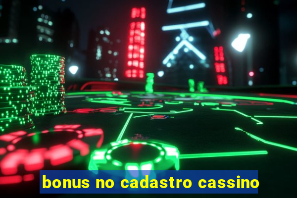 bonus no cadastro cassino