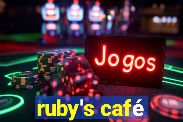 ruby's café