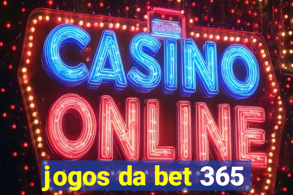 jogos da bet 365