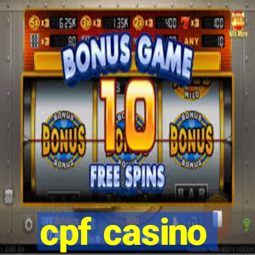 cpf casino