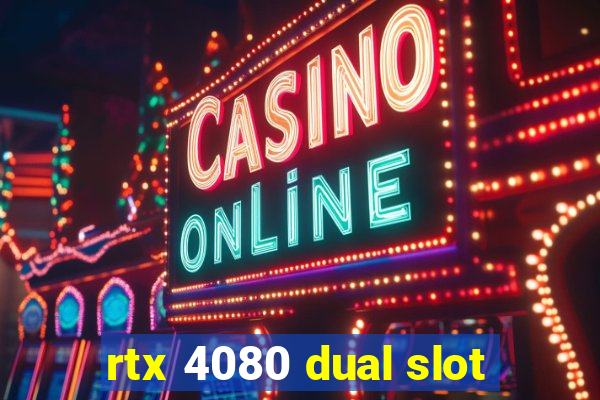 rtx 4080 dual slot