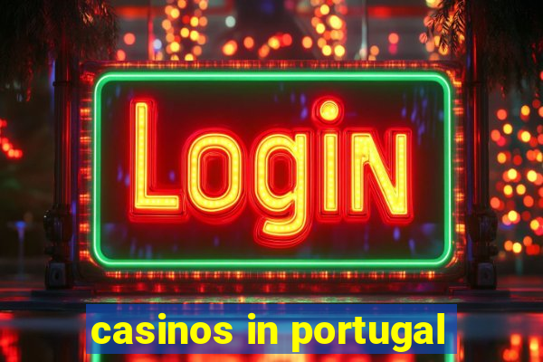 casinos in portugal