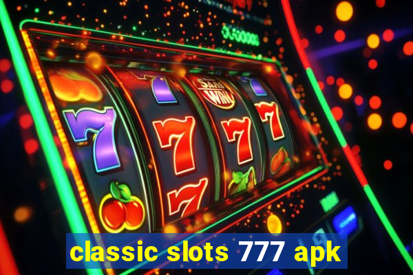 classic slots 777 apk