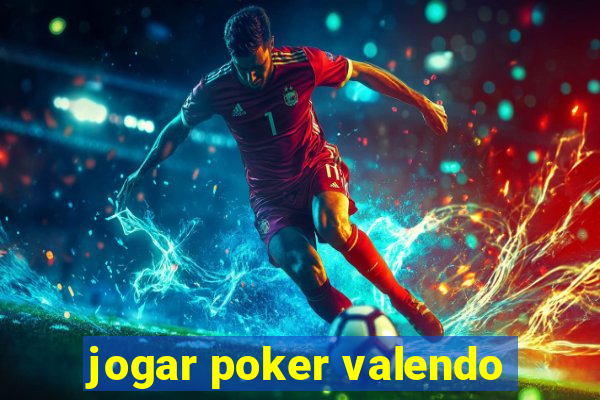 jogar poker valendo