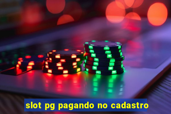 slot pg pagando no cadastro