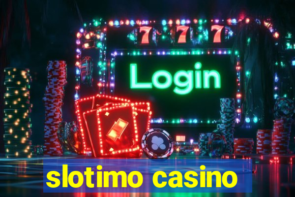 slotimo casino