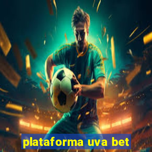 plataforma uva bet