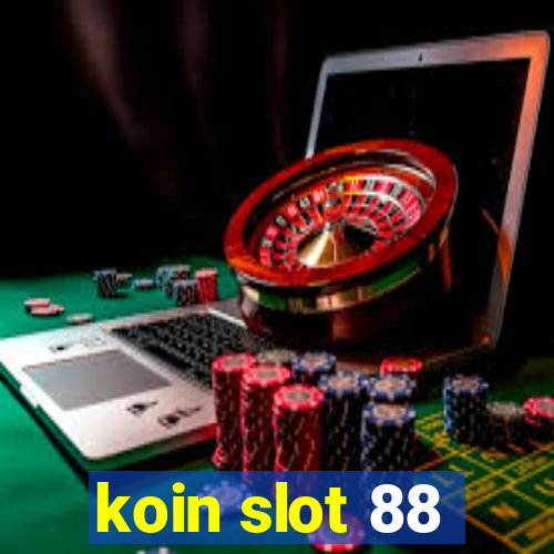 koin slot 88