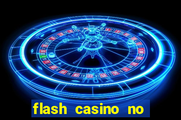 flash casino no deposit bonus