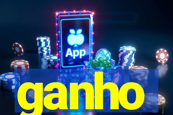 ganho