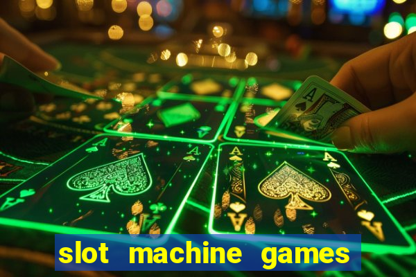 slot machine games for free