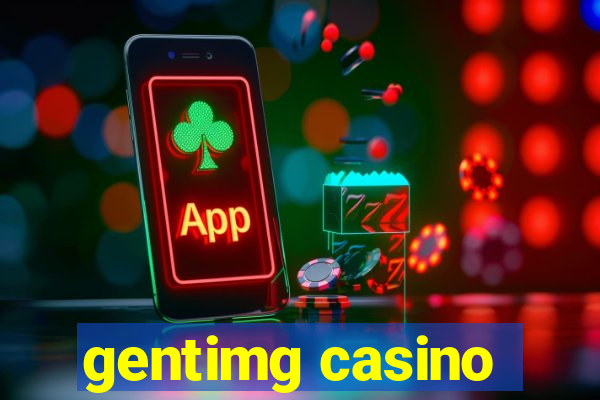 gentimg casino