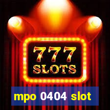 mpo 0404 slot