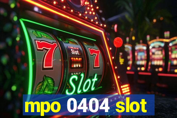 mpo 0404 slot