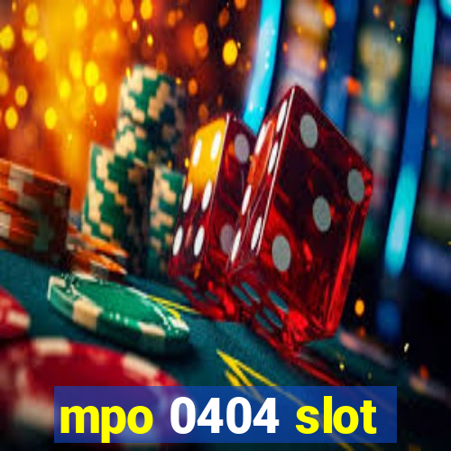 mpo 0404 slot