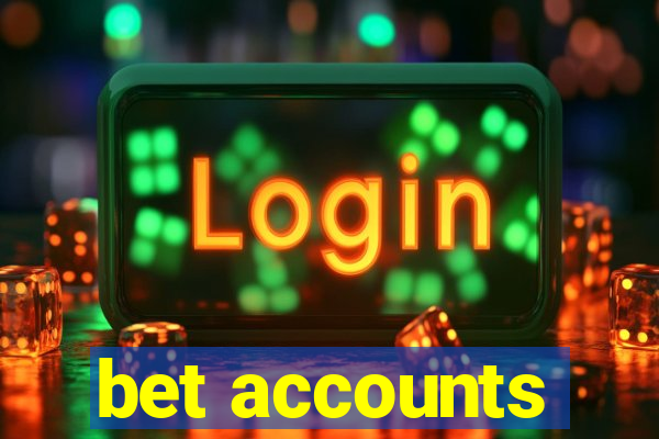 bet accounts