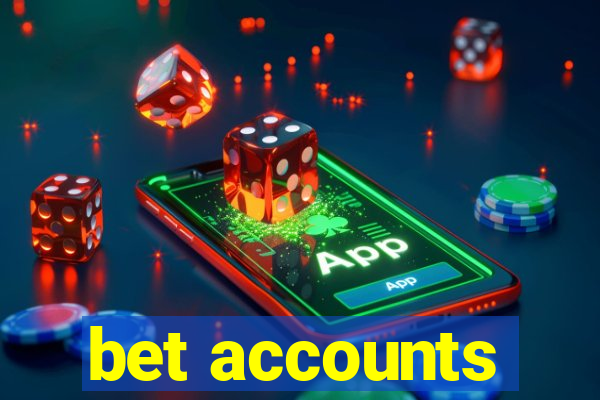 bet accounts