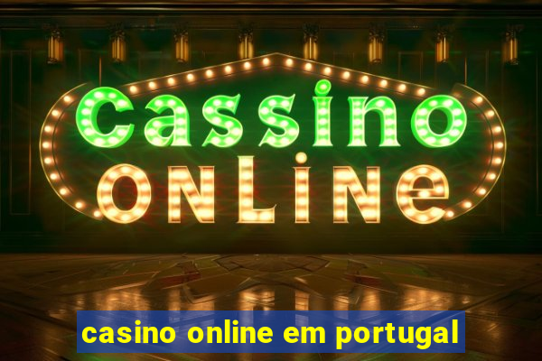 casino online em portugal