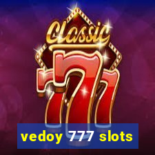 vedoy 777 slots