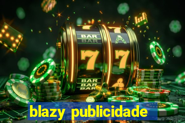 blazy publicidade