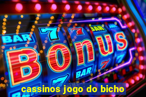 cassinos jogo do bicho