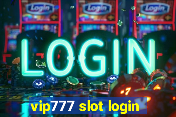 vip777 slot login